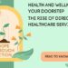 Health and Wellness at Your Doorstep: The Rise of Direct Mail Healthcare Services